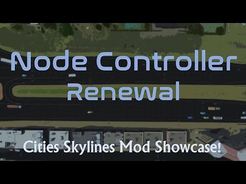 Node Controller Renewal | Cities: Skylines - Mod Showcase!
