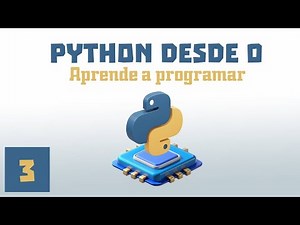 Python desde Cero #3: Variables y tipos de datos