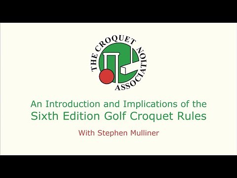 Introducing the WCF Sixth Edition Golf Croquet Rules - An Interview with Stephen Mulliner