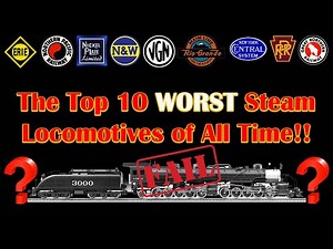 The Top Ten Worst Steam Locomotives
