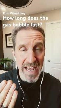 How long does the gas bubble last in the eye after a vitrectomy? #eyesurgery #recoverytips