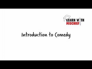 1. LEARN WITH MISCHIEF | An introduction to comedy