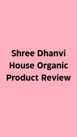 57 reactions · 14 comments | Here are some organic products review which the customers of shree dhanvi house provides us.. | Shri Dhanvi House | Facebook