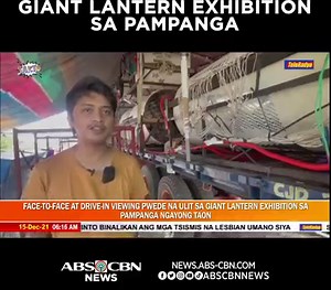 23K views · 17 reactions | Papayagan na muli ang face-to-face at drive-in viewing ng lantern exhibition sa Pampanga. Alamin ang buong detalye dito. | ABS CBN Integrated News & Current Affairs | Facebook