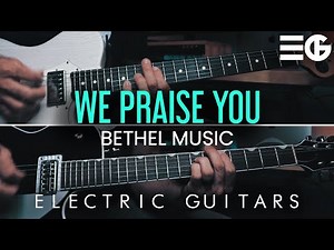 We Praise You | ELECTRIC GUITAR || Bethel Music
