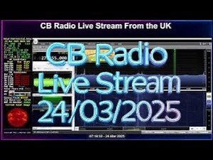 CB Radio Live Stream From The UK