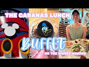 Cabanas Lunch Buffet Disney Wonder | Full Tour & Review