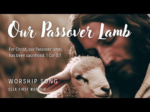 Jesus Our Passover Lamb | Passover Worship Song | Lyrics