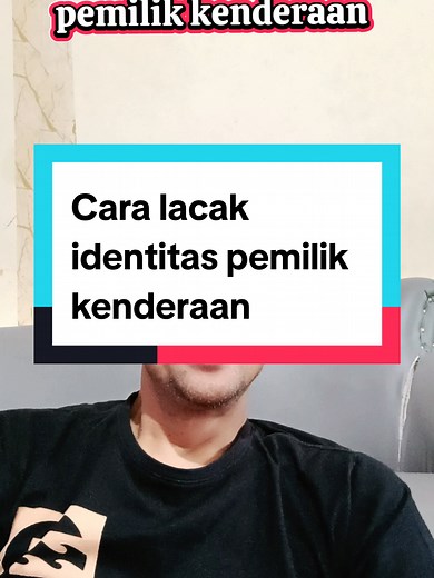Cara Lacak Identitas Pemilik Kenderaan Secara Efektif