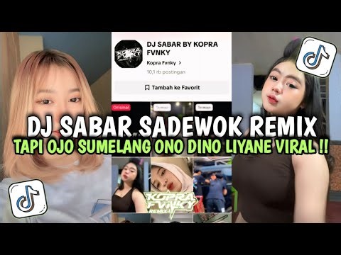 DJ TAPI OJO SUMELANG ONO DINO LIYANE BAKAL TAK UPAYAKE - DJ SABAR BY KOPRA FVNKY VIRAL TIKTOK 2025‼️