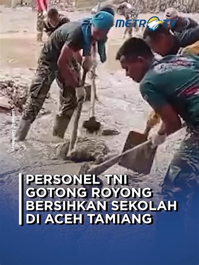 Gotong Royong TNI Memulihkan Sekolah di Aceh Tamiang