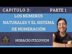 PART 1 - CHAPTER 2 Natural numbers and the numeration system Book MATHEMATICS Iztcovich