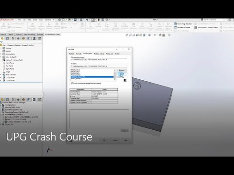 CAMWorks Universal Post Generator-2 (UPG-2) Crash Course