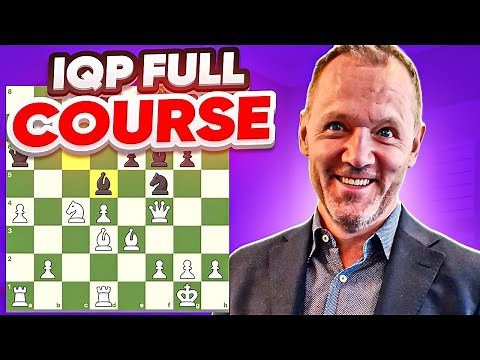 Excelling in Isolated Queen's Pawn Positions - The IQP Masterclass