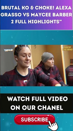 Brutal KO & Choke! Alexa Grasso vs Maycee Barber 2 Full Highlights” PART 1