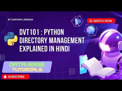 Lecture 50 - Python Directory Management Explained | Create, Delete, Move Folders | DVT101