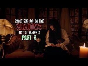 BEST OF What We do in the Shadows S2 * PT 3