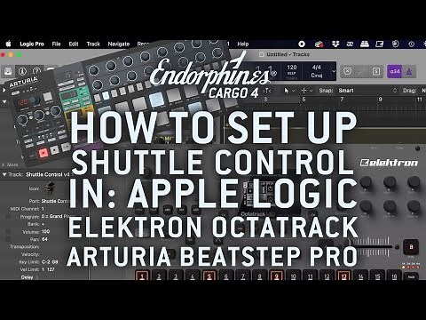 How to set up Endorphin.es Shuttle Control in Apple Logic, Elektron Octatrack & Arturia Beatstep Pro