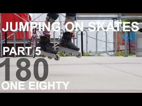 HOW TO JUMP ON INLINE SKATES - Part 5 - 180