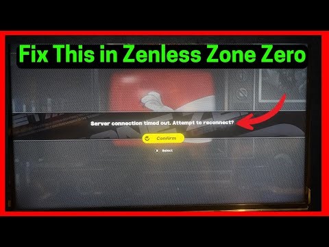 Fix Zenless Zone Zero: Server connection timed out