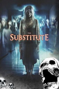 The Substitute (2007) - Movie