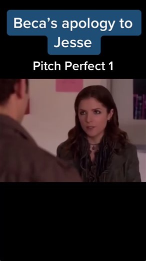 Beca's Apology to Jesse - Pitch Perfect 1