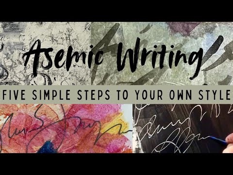 Five Steps to Create Your Own Unique Style of Asemic Writing