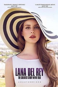 Lana Del Rey: The Greatest Story Never Told - Movie