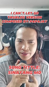 104K views · 2.5K reactions | I can't let go Tagalog version composed by papajay/sinayang mo | Papajay | Facebook