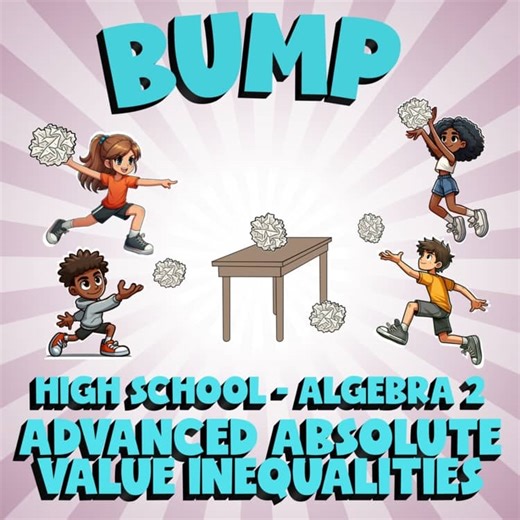 Advanced Absolute Value Inequalities BUMP Math Game - No Prep Algebra 2 Review