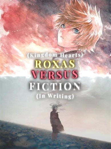 Roxas vs Fiction #edit #gaming #writing #fyp #kingdomhearts #viral #anime #movie #roxas #memes
