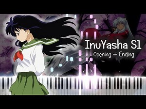 InuYasha S1 OP/ED - 'Change the World' / 'My Will' - Piano Tutorial