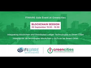 Integrating Blockchain & Distributed Ledger Technologies in Smart Cities │ FIWARE at Greencities