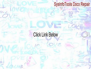 SysInfoTools Docx Repair Full - Free Download 2015