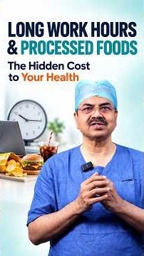 Long Work Hours & Processed Foods: The Hidden Cost to Your Health | Dr. Ch Mohana Vamsy