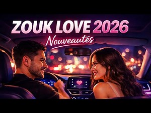 New Zouk Love Songs 2026 | Relaxing 20 Minute Car Drive Playlist”
