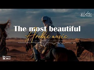 The Most Beautiful Arabic Music 🤍