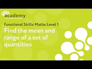 Functional Skills Maths Level 1 - Find the mean and range of a set of quantities