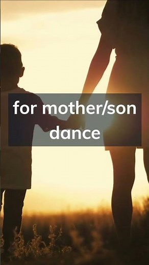 Wedding songs for mother/son dance. The first one will make you cry. 😭