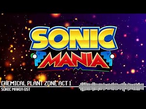 Chemical Plant Zone Act 1 - Sonic Mania OST