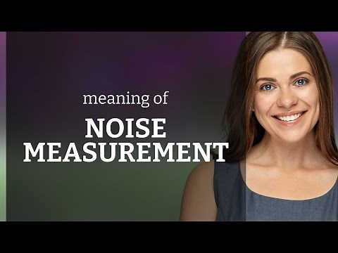 Understanding Noise Measurement: A Guide to Sound Levels