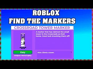 How To Find CROSSROAD TOWER MARKER in ROBLOX FIND THE MARKERS🖌️ [UPDATE 2025] [walkthrough]