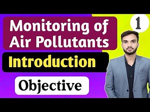 Monitoring of Air Pollutants I Introduction I Objectives I MSc. Chemistry