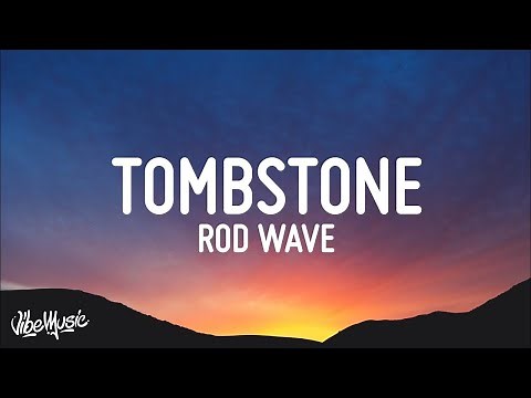 Tombstone - Rod Wave (Official 1 Hour)
