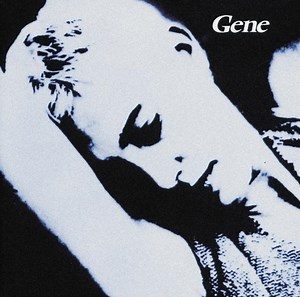 Gene: The Complete Guide | Clash Magazine Music News, Reviews & Interviews