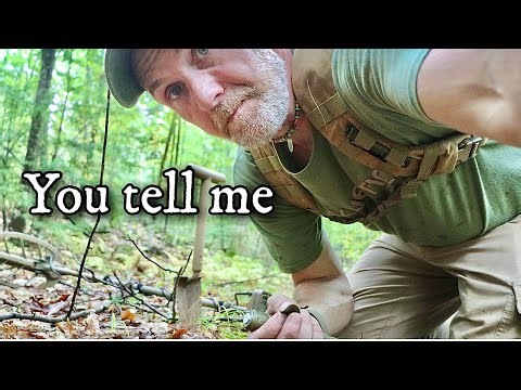 I dug something up in the woods and ask you to tell me how it got here?