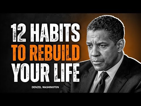 12 Habits to Rebuild Yourself In 2026 | Denzel Washington Motivation