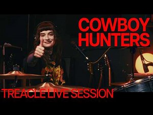 Cowboy Hunters | Treacle Session