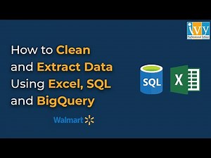 How to Clean & Extract Data using Excel, SQL and BigQuery | Prateek Agrawal | Ivy Pro School