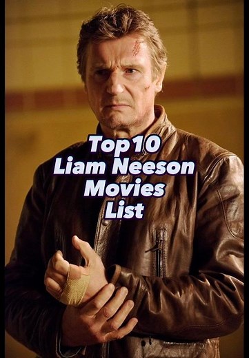 Liam Neeson's Top10 Movies You Can't Miss | #top10 #liamneeson #movies